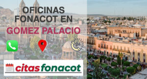 oficinas de fonacot en GOMEZ PALACIO, numero de teléfono de fonacot en GOMEZ PALACIO