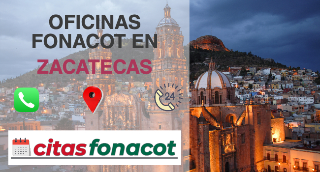 oficinas de fonacot en zacatecas, numero de teléfono de fonacot en zacatecas