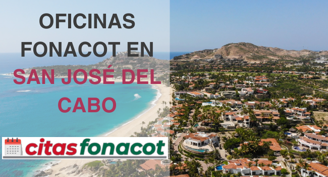 Oficinas fonacot en san jose del cabo, dirección, horario, teléfonos, citas