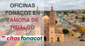 Oficinas fonacot en Zamora de hidalgo, dirección, horarios, teléfonos