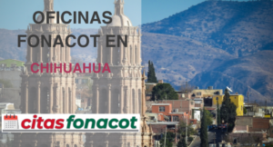 Oficinas fonacot en Chihuahua, dirección, horario, teléfonos