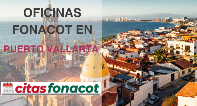 Oficinas fonacot en Puerto Vallarta, dirección, horario, teléfonos